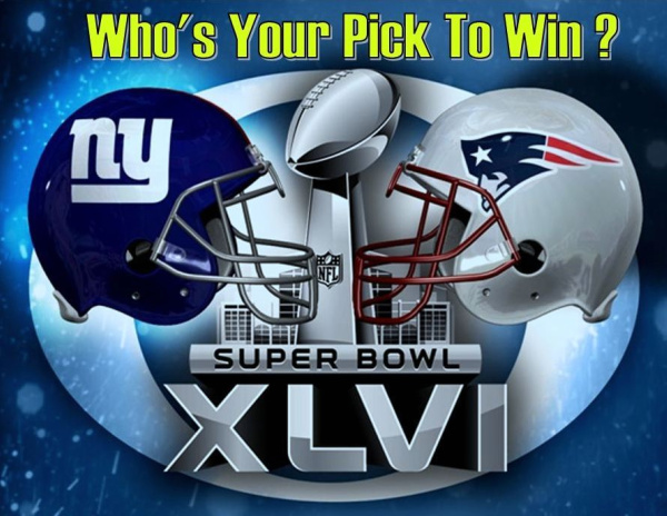 Name:  Super Bowl XLVI ~ Who's Your Pick.JPG
Views: 391
Size:  132.4 KB
